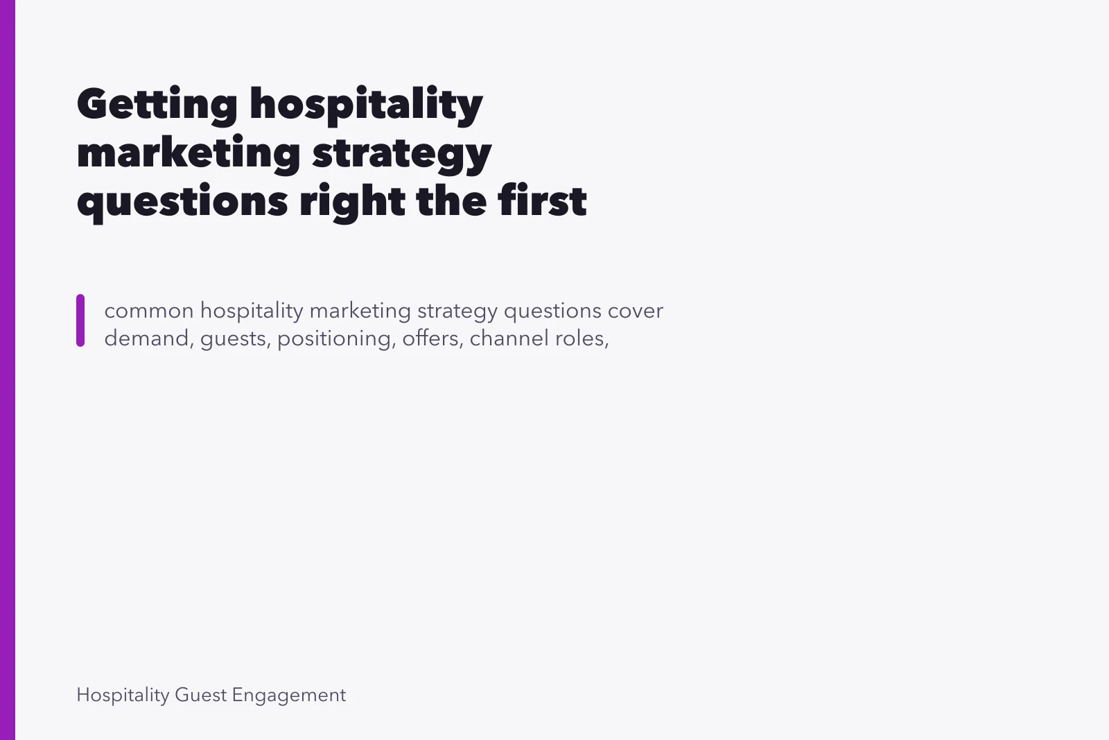 Getting hospitality marketing strategy questions right the first time. Getting hospitality marketing strategy questions right the first time