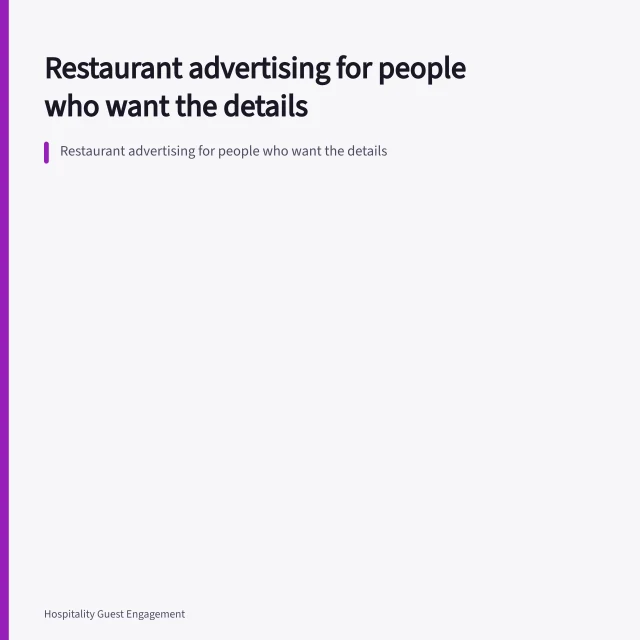 Restaurant advertising for people who want the details. Restaurant advertising for people who want the details
